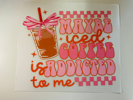 Iced Coffee is Addicted to me HT