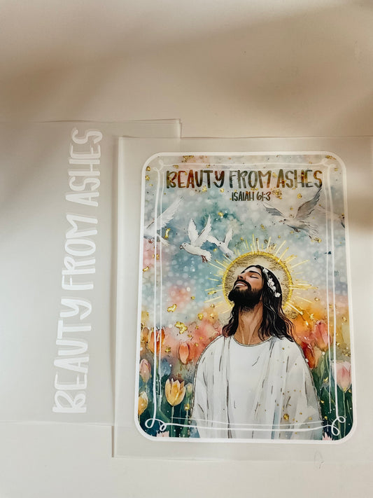 Jesus Beauty From Ashes w/ Sleeve HT
